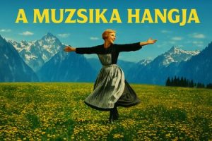 A muzika hangja - the sound of music.